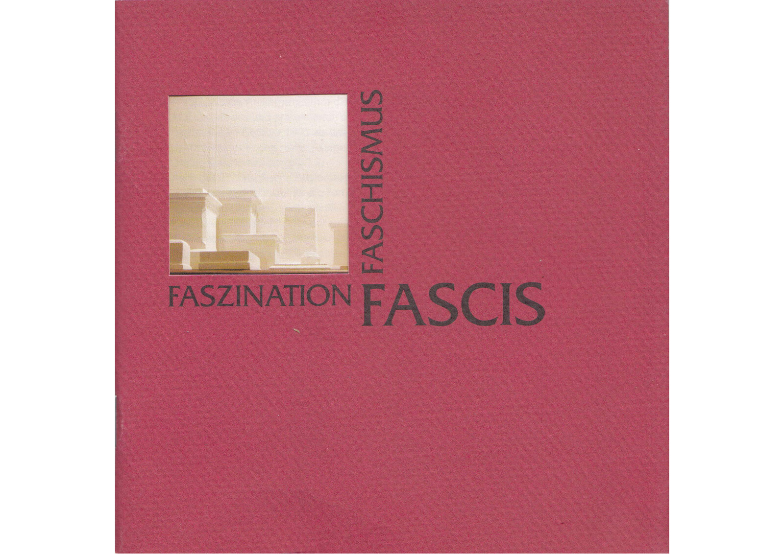 Broschüren-Cover: Fascis-Faschismus und Faszination.